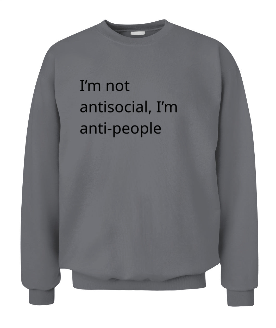 Cynical Sweater (I'm not anti-social, just anti-people)