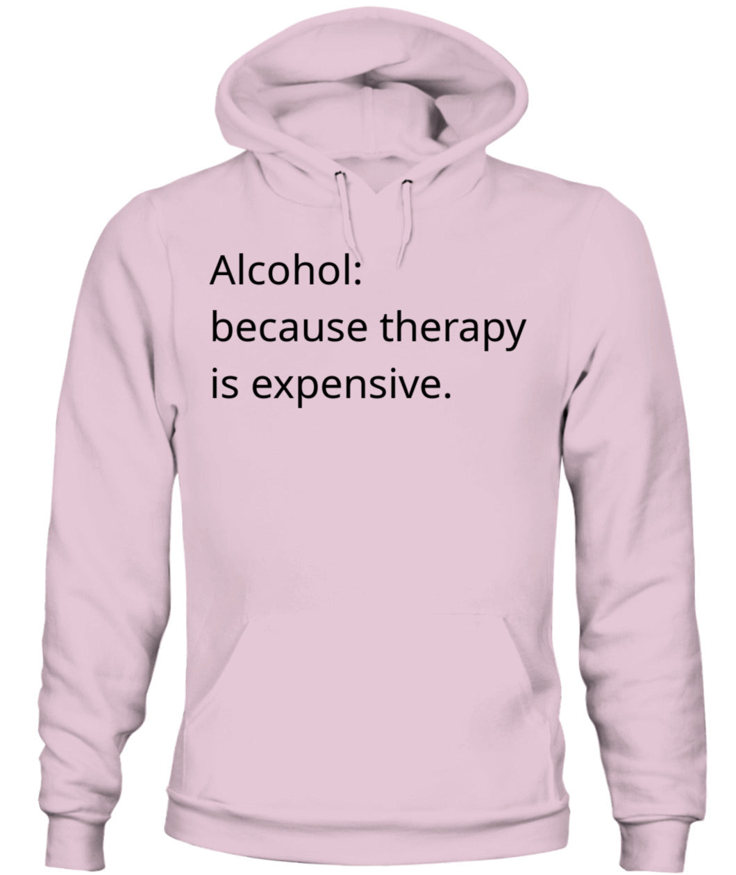 Cynical Hoodie (Alcohol: Because Therapy is Expensive)