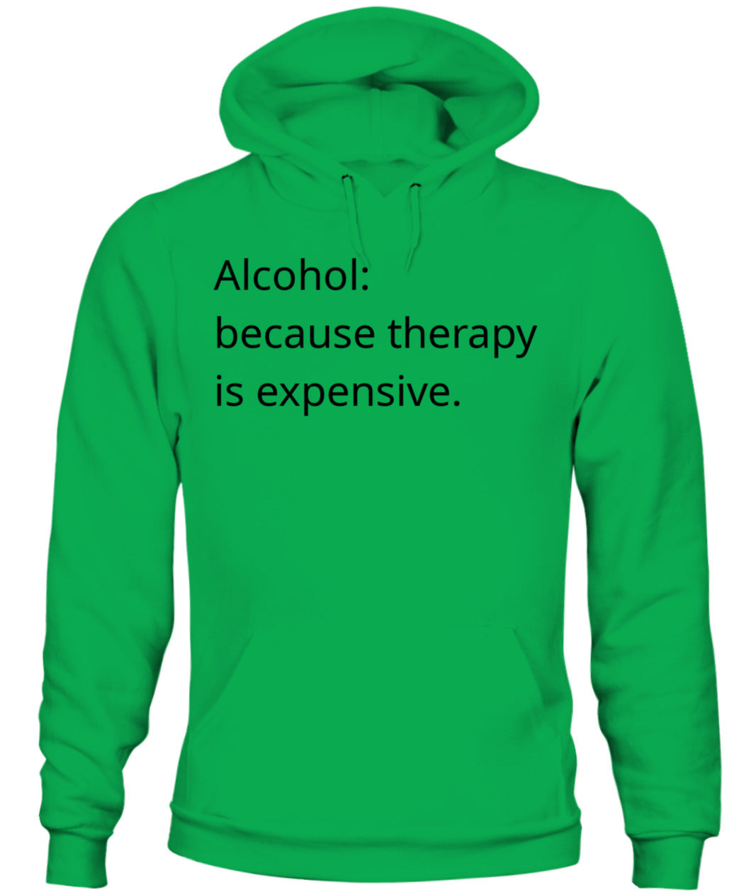 Cynical Hoodie (Alcohol: Because Therapy is Expensive)