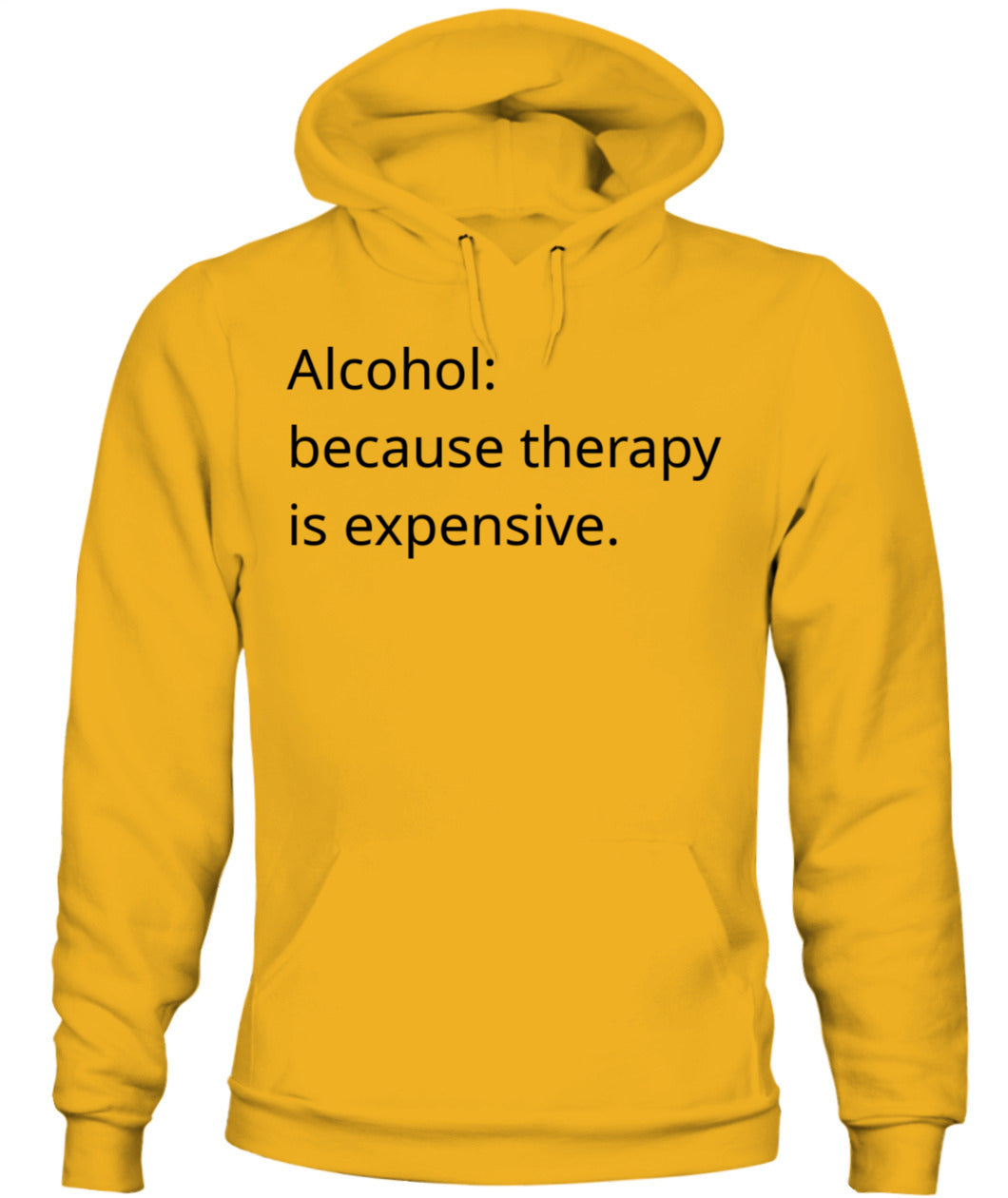 Cynical Hoodie (Alcohol: Because Therapy is Expensive)