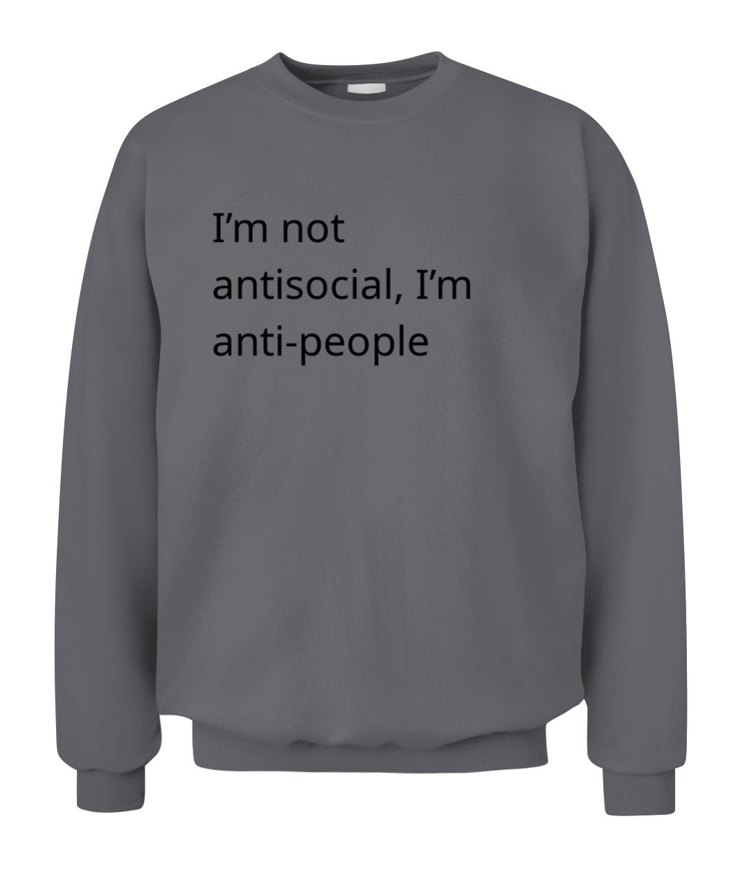 Cynical Sweater (I'm not anti-social, just anti-people)
