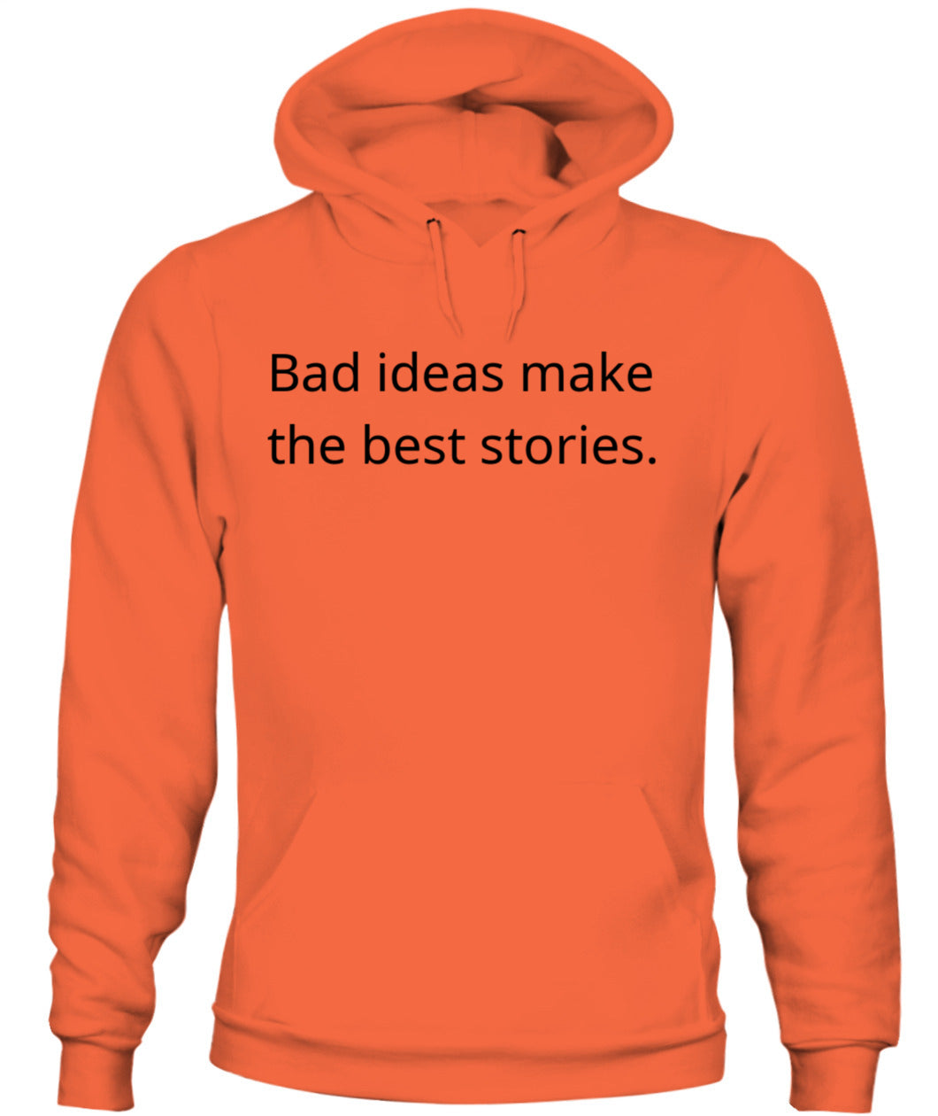 Cynical Hoodie (Bad ideas make the best stories)