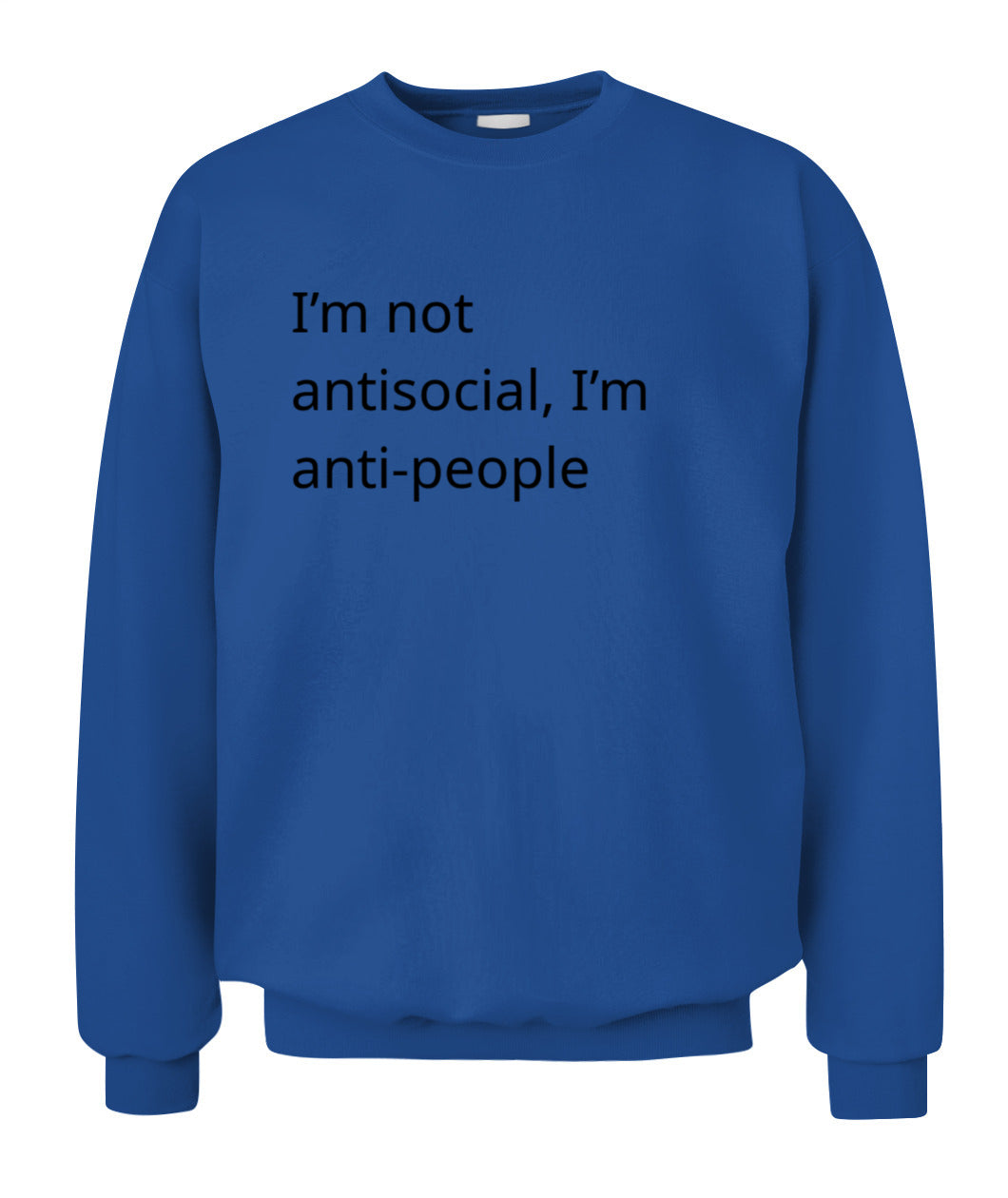 Cynical Sweater (I'm not anti-social, just anti-people)