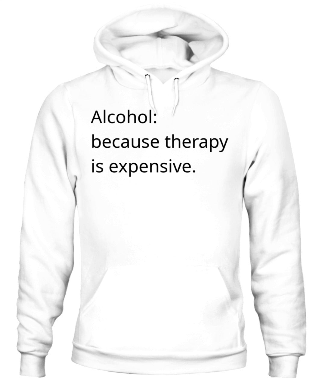 Cynical Hoodie (Alcohol: Because Therapy is Expensive)